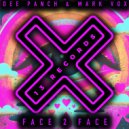Dee Panch & Mark Vox - Face 2 Face (Radio Mix)