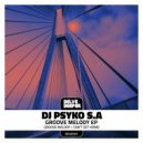 DJ Psyko S.A - Groove Melody (Original Mix)
