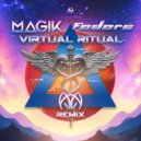 Magik (UK) & Faders - Virtual Ritual (Ajja Remix)