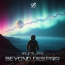 Brutalizer - Beyond Despair (Original Mix)