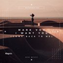 Mark Vox - I Want You (Come Back To Me)