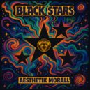 Aesthetik Morall - Balck Stars