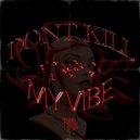 Rob DVS - Don\'t Kill My Vibe ()