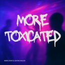 Mark Stent & Justin Chalice - More Toxicated (Extended Mix)