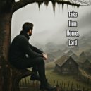 Juno Skye - Take Him Home, Lord