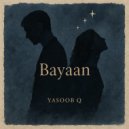 Yasoob Q - Bayaan