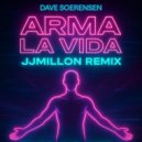 Dave Soerensen - Arma La Vida (JJMillon Remix)