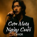 CYVIOR - Cơn Mưa Ngày Cuối