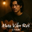 CYVIOR - Mưa Vẫn Rơi