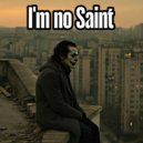 Juno Skye - I'm no Saint