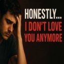 Neerob Nogor - Honestly I Don’t Love You Anymore