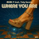 Memi P. Ft. Yoly Garcia - Where You Are (Extended Mix)