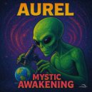 Aurel (PSY) - Mystic Awakening (Original Mix)