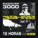 Cadaver3000 - 12 Horas