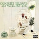Coolee Bravo - Are Yall Done Yet? ()