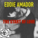 Eddie Amador - The Start of Love