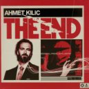 Ahmet Kilic - The End ()