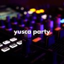 Yusca - Party 176 Summer Live Edition ()