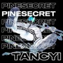 PINESECRET - TANCYI (prod. 1177)