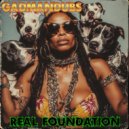 GadManDubs - Real Foundation (Original Mix)