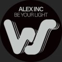 Alex Inc - Be Your Light