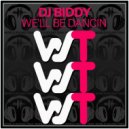 DJ Biddy - We'll Be Dancin