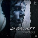 No Flag Left - Disappear (Original Mix)