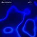 George Joseph - Let\'s ()