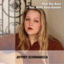 Jeffrey Scornavacca & Molly Rose Hansen - Blue Sky Buzz (feat. Molly Rose Hansen) ()