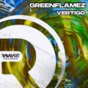 GreenFlamez - Vertigo ()