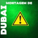 dj postal - MONTAGEM DE DUBAI ()