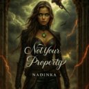 NadinKa - Not Your Property (Original Mix)