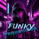 PhonkNomad - Funky Frequencies (Original Mix)