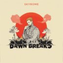 SKYROME - Dawn Breaks ()