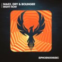 Maex, Dry & Bolinger - Right Now (Extended Mix)