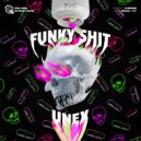 UNEX - Funky Shit