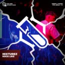 MIXTUREZ - Rock Like (Extended Mix)