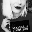 Miss Mi - Something About You