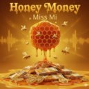 Miss Mi - Honey Money