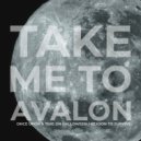 Take Me To Avalon & Andy Malex - Once Upon a Time on Halloween