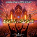 Alexair & Neyadel & Terror Basslines - When It All Falls Down (Extended Mix)
