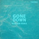 Thoma & RUMTUM - Gone Down (RUMTUM Remix)