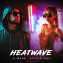 A-Mase & Alysia Sun - Heatwave (Extended Mix)