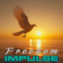 IMPULSE - Freedom ()