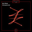 DJ Pilot - Unexpected Target (Original Mix)