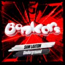 Sam Laxton - Underground (Original Mix)