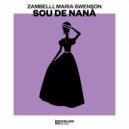 Zambelli, Maria Swenson - Sou De Nanã (Extended Mix)