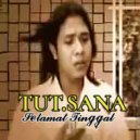 Tut Sana - Selamat Tinggal