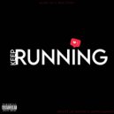 Aych & Jay Dontay & Justin Cognito - Keep Running (feat. Jay Dontay & Justin Cognito)