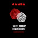 J.Wheel & Pereiro - Funky Feeling (Original Mix)